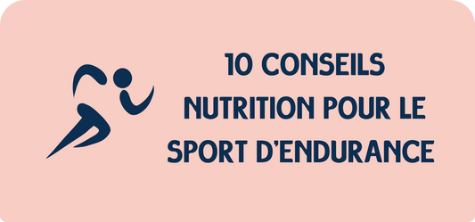 10 conseils nutrition pour le sport d'endurance