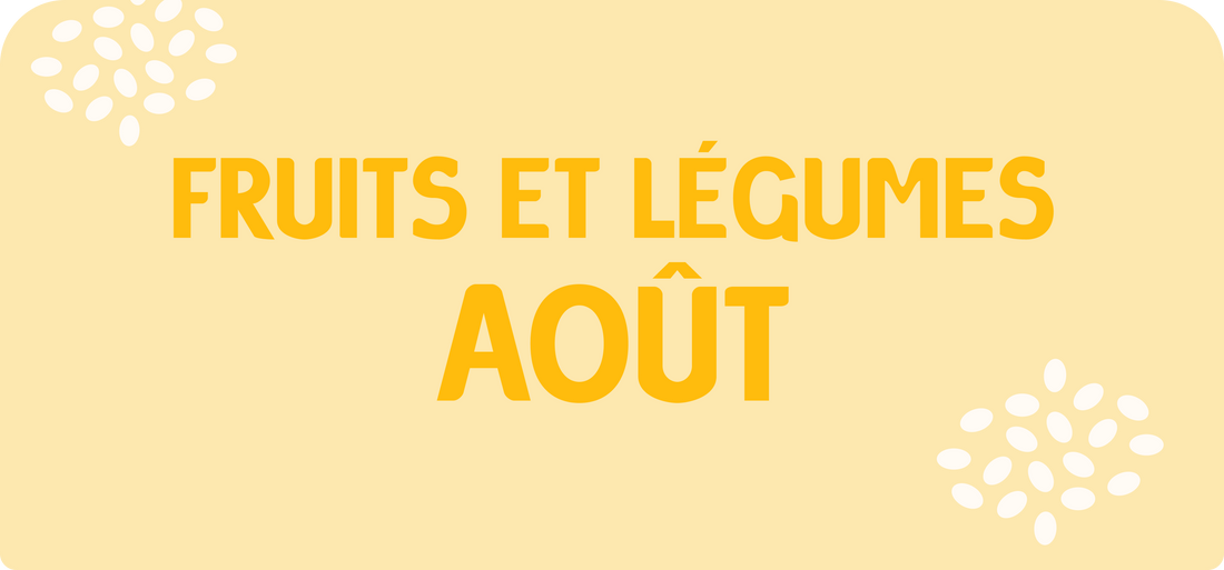 Les fruits et légumes d'août